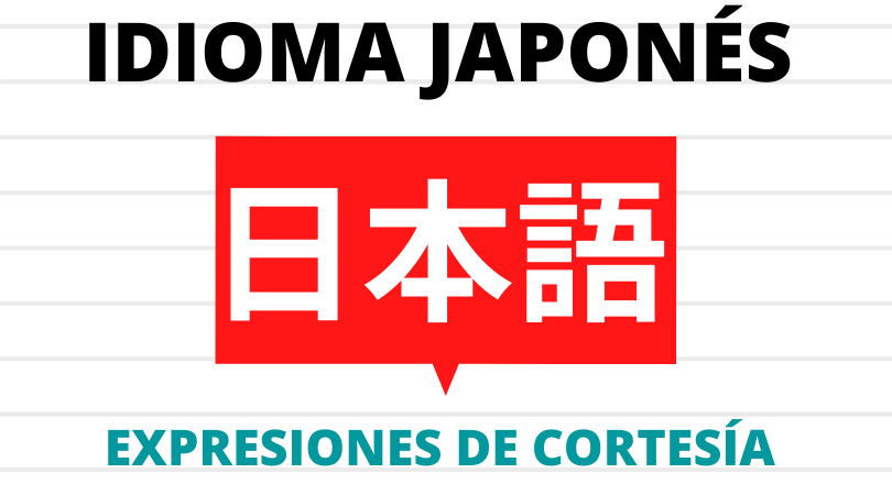 Idioma japonés: 7 expresiones de cortesía - Mirando hacia Japón